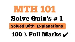 MTH 101 Quiz 1 Correct Solution 2024 | MTH 101 quiz 1 solution 2024 | 