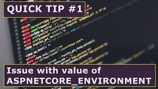Quick Tip Saturday #1 | ASPNETCORE Environment Variable is incorrect | .NETCore | Azure | IIS