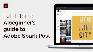 Full Tutorial: A beginner's guide to Adobe Spark Post - 2021