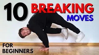 10 Easy Breaking Moves for Beginners | Freezes, Footwork, Toprocks & More