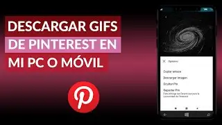 Cómo Descargar Gifs de Pinterest y Guardarlas en mi PC o Móvil