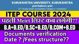 kuk University admission 2024-25|Kuk University 1st merit list itep|B.a+b.ed/B.com+b.ed/Bsc+b.ed