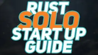 ZERO TO HERO | Rust How to Solo | Start Up Guide