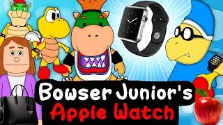 SML Movie: Bowser Juniors Apple Watch! Animation