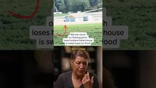 Woman stuck on floating porch loses husband when house is swept away by flood