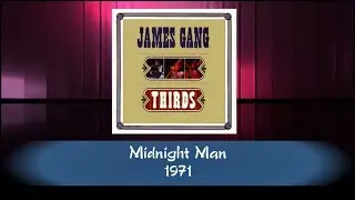 James Gang  -  Midnight Man 1971 HQ