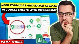 Google Sheets Automation Tips HACK | Keep Formulas and Batch Updates (Part 03)