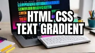 Create Amazing Gradient Text Using HTML CSS  Step by Step Tutorial