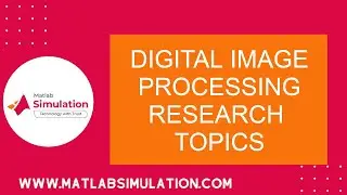 Digital Image Processing Research Topics | DIP based Research Projects using Matlab