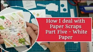 How I deal with Paper Scraps Part Five - White Paper Scraps