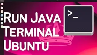 How to Run Java Program in Terminal Ubuntu 24.04 LTS Linux (2024)