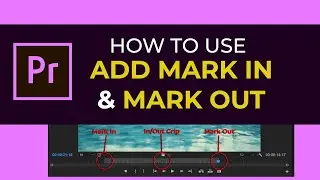 How to Use Markers (Add Mark in and Mark Out) in Premiere Pro CC (2021)