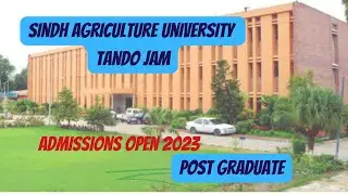 Sindh Agriculture University | Admission Open | Fall 2023