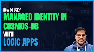 28. How to use Managed Identity with Logic App to Query CosmosDb | CosmosDb Built-In Role with MSI