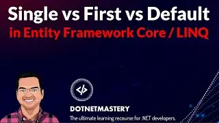 Single vs First vs Defaults in Entity Framework Core / LINQ