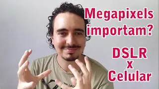 Megapixels importam? DSLR x Celular - Dicas de Fotografia #6