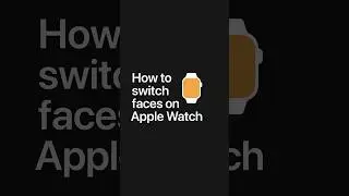 How to switch faces on Apple Watch | Apple Support