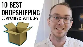 10 Best Dropshipping Companies and Suppliers