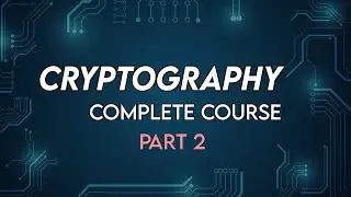 Cryptography Full Course Part 2
