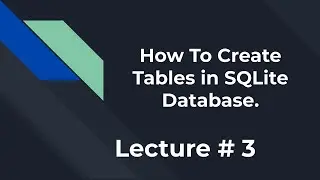 How to Create Tables in SQLite Database in Android