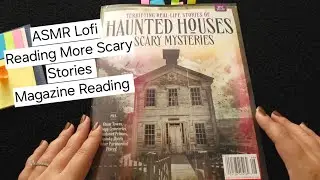 ASMR• Lofi• Magazine Reading• More Haunted Houses  & Scary Mysteries 👻
