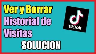 Como VER y BORRAR el HISTORIAL de VISITAS en TIKTOK I Solucion 2024