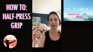 The Climb 2 - How To: The Half-Press Grip - VR Pro Climbing on the Oculus Quest 2