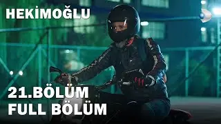 Hekimoğlu 21. Bölüm | FULL BÖLÜM