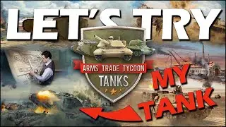 Dominating the Battlefield in Arms Trade Tycoon: Tanks | Let's Try