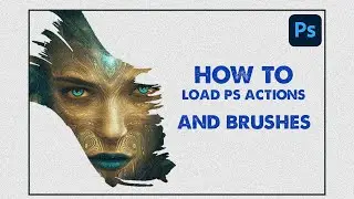 How to load brushes and action files to Photoshop