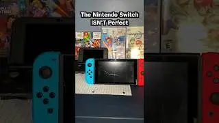 The Nintendo Switch isn’t perfect￼