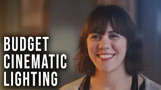Cinematic Lighting on Any Budget