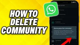How To Delete Community in WhatsApp 2024