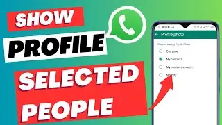 How to Hide Whatsapp DP from Some Contacts | How to Show Whatsapp DP to Selected Contacts