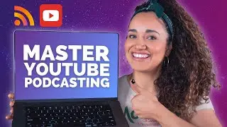 🎯 How to Optimize Your Podcast YouTube Channel and Craft an Effective Growth Strategy that Works