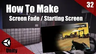 How To Make A HORROR Game In Unity | Screen Fade / Starting Screen | Horror Series Part 032