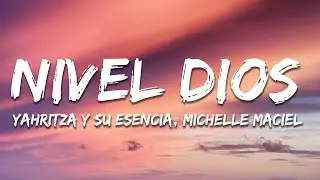 Yahritza Y Su Esencia, Michelle Maciel - Nivel Dios (Letra/Lyrics)
