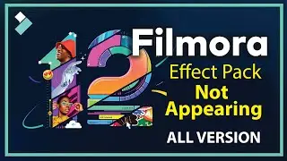 How To Fix Disappearing Effects Packs From Filmora 9/10/11/12