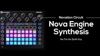 Novation Circuit Synthesis Engine guided tour using 