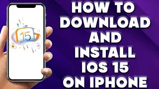 How to Download and Install IOS 15 on iPhone 🔥 How Do I Update my Phone to iOS 15?