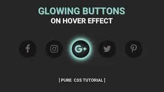 Glowing Buttons On Hover Effect Using CSS3