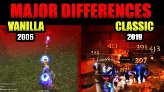 TOP 7 Major Differences Between Classic WoW & Vanilla WoW (2019 Vs 2006)