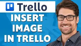 How to Insert Image in Trello (2024)