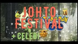 JOHTO ФЕСТИВАЛЬ, КВЕСТЫ НА СЕЛЕБИ И 3 НОВЫХ ШАЙНИ