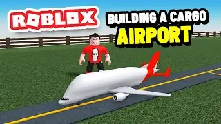 I Built a CARGO AIRPORT in Roblox Itty Bitty Airport