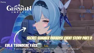 Secret Summer Paradise Event Act 2 | Eula Tsundere Face | Genshin Impact 3.8 (Jp Dub)