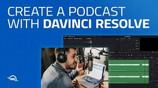 How to Record a Podcast with DaVinci Resolve Fairlight