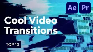 10 Cool Video Transitions for After Effects & Premiere Pro