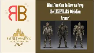 GW2 | What You Can do Now to Prep Obsidian Armor!