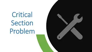 Critical Section Problem in Operating System || Process Synchronization